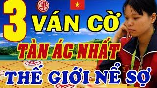 3 ván cờ nổi tiếng Tàn Ác nhất có 1-0-2 của Ngô Lan Hương khiến kỳ đàn Thế Giới nể sợ. Cờ tướng hay