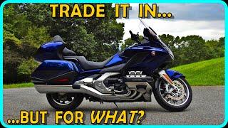 There is Nothing to Trade my Motorcycle in for!