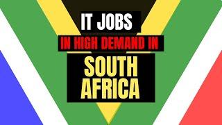 IT Jobs In High Demand In South Africa || South African Software Developer