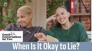 When Is It Okay to Lie? | Courtney and Alexis | Couch Conversations for Two