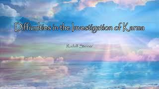 Difficulties in the Investigation of Karma by Rudolf Steiner #audiobook #books #audiobooks #book