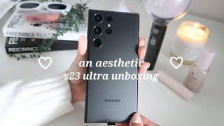  an aesthetic samsung galaxy s23 ultra unboxing 