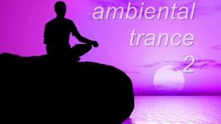 ambiental trance mix 2