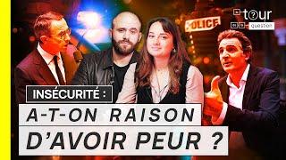 Insécurité : a-t-on raison d'avoir peur ?