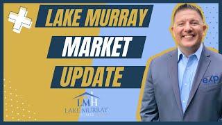 Lake Murray Market Update- Real Estate Homes for Sale on Lake Murray, South Carolina