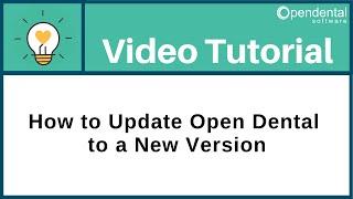 QuickTip: How to Update Open Dental to a New Version