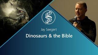 Jay Seegert - Dinosaurs & the Bible