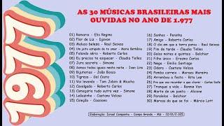 30 Músicas Brasileiras mais Ouvidas no Ano de 1.977