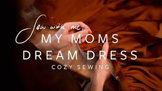 Sew with me... my moms dream dress!