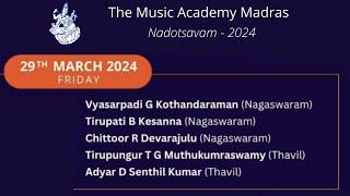 The Music Academy Madras | Nadotsavam 2024 | G Kothandaraman, B Kesanna, R Devarajulu (Nagaswaram)