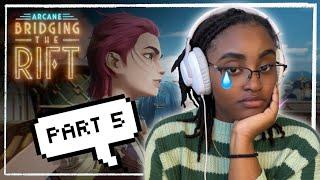 Aisha Reacts...Arcane: Bridging the Rift | "We Gave It Our Best Shot" PT.5