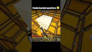 I hate buried sand bro 