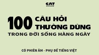 100 Câu hỏi thường dùng trong đời sống hàng ngày