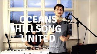 Oceans (Hillsong United) Cover - Wredstrøm & Silas Rosenskjold