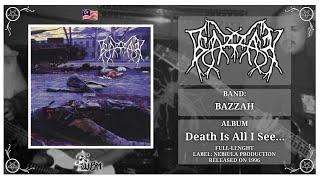 Bazzah - Death Is All I See... (Full ALbum) 