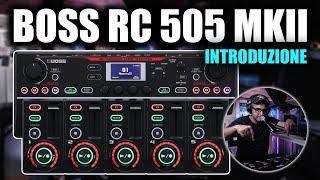 BOSS RC 505 MKII LOOPSTATION introduzione