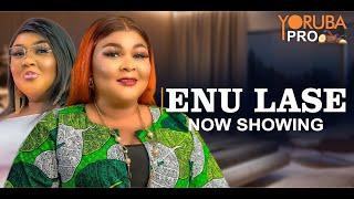 ENU LASE Latest Yoruba Movie 2025 | Ireti Osayemi | Aina Gold | Tokunbo Marvins | Mr Ladi