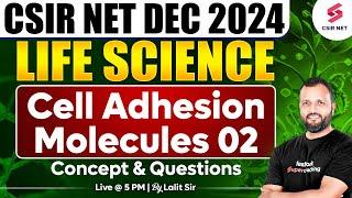 CSIR NET DEC 2024 | Life Science | Concept And Questions | Cell Adhesion Molecules | 02|Dr Lalit Pal