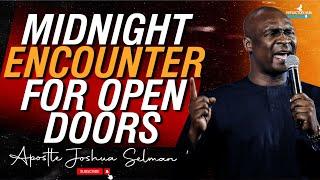 MIDNIGHT DANGEROUS PRAYERS ENCOUNTER FOR OPEN DOORS - APOSTLE JOSHUA SELMAN