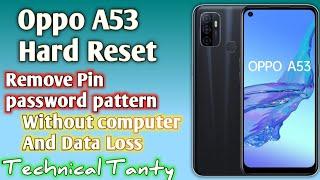 How to Hard Reset OPPO A53 Remove pin Pattern Password unlock Oppo A53 @TechnicalTanty 2022