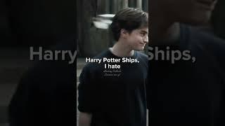 Harry Potter ships, I hate  (Reasons in description)