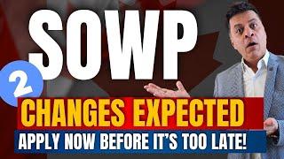 2 Major Changes EXPECTED in SOWP Applications You Need to Know