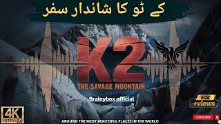 The Mighty K2: Gigantic Wall of Karakoram