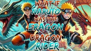 What if Naruto Was the Eragon Dragon Rider ?Movie 1