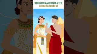 Who Ruled Mauretania after Cleopatra Selene II?