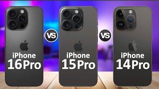 iPhone 16 Pro Vs IPhone 15 Pro Vs IPhone 14 Pro