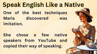 How to Speak Like a Native Learn English with Story | Intermediate Level