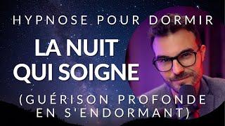 Hypnose pour DORMIR et SOIGNER en profondeur