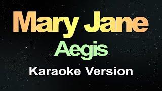 Mary Jane - Aegis (Karaoke)