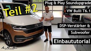 VW Bulli T6.1 Soundupgrade | Einbaututorial Subwoofer und DSP-Verstärker|So einfach geht der Einbau