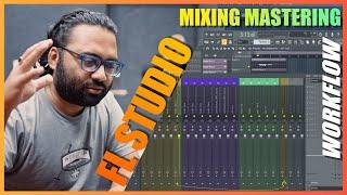 The Only FL Studio Mixing Workflow Video You Will Ever Need