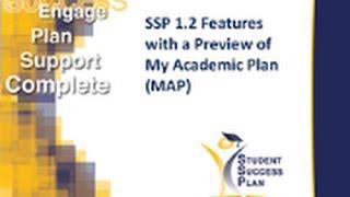 Student Success Plan (SSP) Overview of Version 1.2 and Preview of MAP