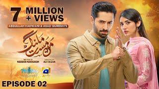 Mann Mast Malang Episode 02 - [Eng Sub] - Danish Taimoor - Sahar Hashmi - 22nd February 2025