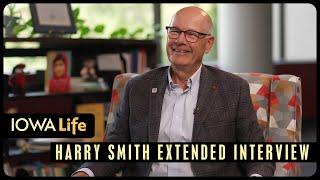 Harry Smith Extended Interview | Iowa Life