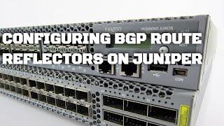 How To Set Up BGP Route Reflectors on Juniper