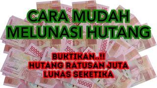 HUTANG LUNAS Buktikan, Cara Mudah Melunasi Hutang Yang Menumpuk