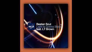 Beaten Soul, LT Brown - Light Is Gonna Shine (Kings Of Soul Mighty Dub) [mn2s recordings] Soulful H.