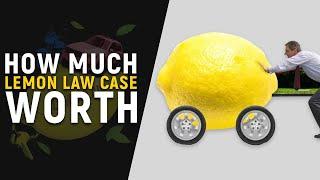 How Much is my Lemon Law Case Worth | Vehicle Buyback