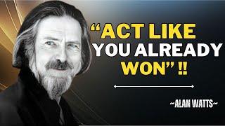 | POWERFUL SPEECH|"ACT LIKE YOU ALREADY WON" |ALAN WATTS BEST MOTIVATION