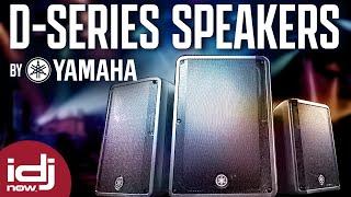 Yamaha’s D-Series Speakers: Which One’s Right for You? | I DJ NOW