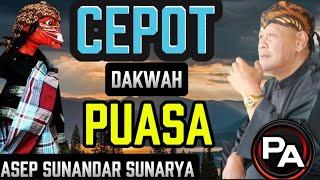 CEPOT DAKWAH PUASA RAMADHAN || ABAH ASEP SUNANDAR SUNARYA DAKWAH WAYANG GOLEK