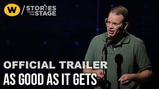 As Good As It Gets | Official Trailer | Stories from the Stage