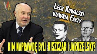 Kim naprawdę byli Kiszczak i Jaruzelski? Lech Kowalski UJAWNIA fakty.