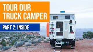 Part 2: Truck Camper Tour - Our Overland Rig (Inside)