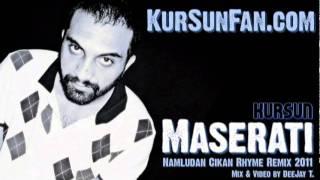 KurSun - Maserati (Namludan Çikan Rhyme '80/90s Remix 2011)