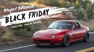 BLACK FRIDAY DEALS at Flyin' Miata!